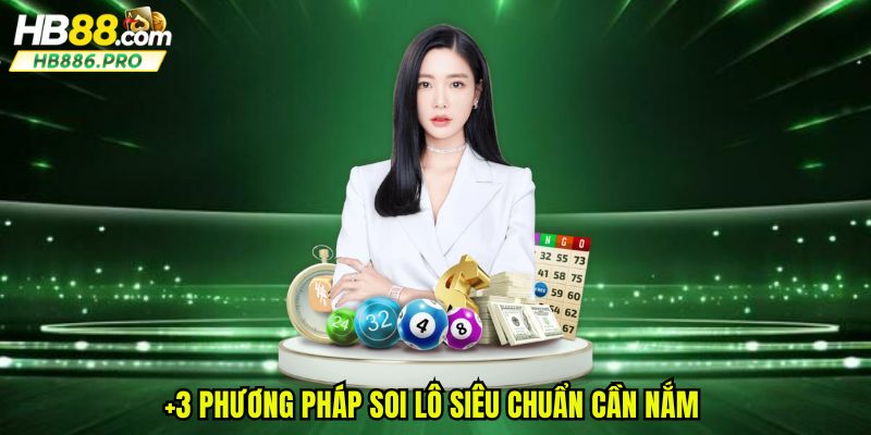 +3 phương pháp soi lô siêu chuẩn cần nắm