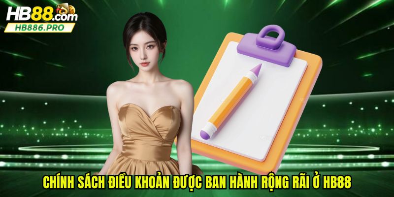 Chính sách điều khoản được ban hành rộng rãi ở HB88